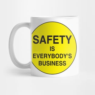 Safety is everybody's business Mug